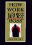 How to Work for a Japanese Boss