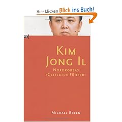 Kim Jong IL. Nordkoreas "Geliebter F�hrer"
