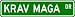 Krav Maga Street Sign ~ Martial Arts Gift ~ Aluminum