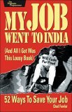 My Job Went to India: And All I Got Was This Lousy Book (Pragmatic Programmers)