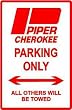 PIPER CHEROKEE PARKING ONLY street sign