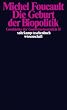 Die Geburt der Biopolitik. Geschichte der Gouvernementalit�t II: Geschichte der Gouvernementalit�t II. Vorlesung am Coll�ge de France 1978/1979 (suhrkamp taschenbuch wissenschaft)