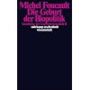 Die Geburt der Biopolitik. Geschichte der Gouvernementalit�t II: Geschichte der Gouvernementalit�t II. Vorlesung am Coll�ge de France 1978/1979 (suhrkamp taschenbuch wissenschaft)