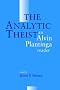 The Analytic Theist: Alvin Plantiga Reader