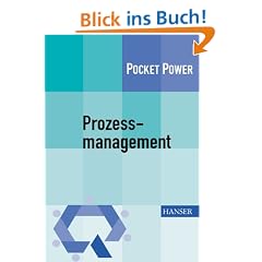 Prozessmanagement: Anleitung zur Steigerung der Wertsch�pfung