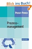 Prozessmanagement: Anleitung zur Steigerung der Wertsch�pfung