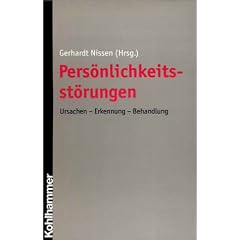 Pers�nlichkeitsst�rungen: Ursachen, Erkennung, Behandlung