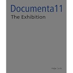 Documenta 11. Bildband. Plattform 5.