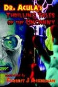Dr. Acula's Thrilling Tales of the Uncanny