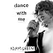 Dance With Me