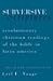 Image: Shopper's Delight: Liberation Theology in The Books Store ~ Subversive Scriptures: Revolutionary Christian Readings Of The Bible In Latin America