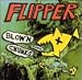Flipper: <em>Blow'n Chunks</em>