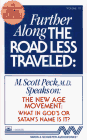 FURTHER ALONG THE ROAD LESS TRAVELED THE NEW AGE MOVEMENT WHAT IN GOD'S OR SATAN: The New Age Movement: What in  God's or Satan's Name Is It?