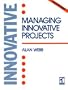Managing Innovative Projects