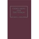 Crime News and the Public.