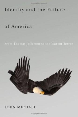 Identity and the Failure of America: From Thomas Jefferson to the War on Terror