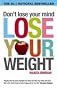 Don't Lose Your Mind, Lose Your Weight