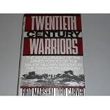 Twentieth-century warriors : the development of the armed forces of the major military nations in the twentieth century