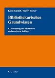 Bibliothekarisches Grundwissen: The Basics of Librarianship - Klaus Gantert, Rupert Hacker