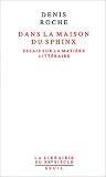  Dans la maison du sphinx de Denis Roche