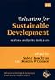Valuation for Sustainable Development: Methods and Policy Indicators (Advances in Ecological Economics)