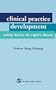 Clinical Practice Development Using Novice to Expert Theory