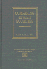 Comparing Jewish Societies (The Comparative Studies in Society and History Book Series)