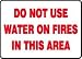 DO NOT USE WATER ON FIRES IN THIS AREA 10 x 14 Adhesive Dura-Vinyl Sign