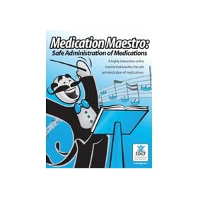 Medication Maestro: Safe Administration of Medications (Online Tutorial for Institutions)