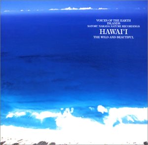 Cover image : VOICE OF THE EARTH 中田悟 自然音シリーズ'ISLAND'～鼓動の島ハワイ～