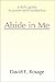 Book Abide in Me: A Daily Guide to Prayer and Meditation