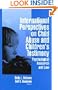 International Perspectives on Child Abuse and Children's Testimony: Psychological Research and Law