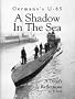 A Shadow in the Sea: Germany's U-85