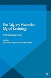 Digital sociology : critical perspectives