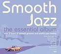 Smooth Jazz - The Essential Album