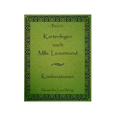 Kartenlegen nach Mlle. Lenormand: Kombinationen Band 2
