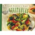 Vegetables: Great Taste - Low Fat (Great Taste, Low Fat)