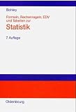 Formeln, Rechenregeln, EDV und Tabellen zur Statistik