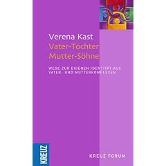Vater-Töchter / Mutter-Söhne. Wege zur eigenen Identität aus Vater- und Mutterkomplexen (Broschiert)