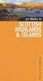 50 Walks in Scottish Highlands & Islands: 50 Walks of 2 to 10 Miles (50 Walks)