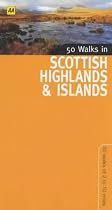 50 Walks in Scottish Highlands and Islands (50 walks in...)