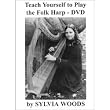 Teach Yourself to Play the Folk Harp by Sylvia Woods
