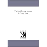 The Spanish gypsy. A poem. By George Eliot. book cover