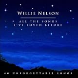 Review Willie Nelson  / All the Songs I've Loved Before