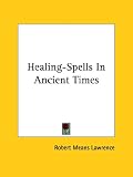 Healing-Spells in Ancient Times
