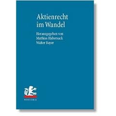 Aktienrecht im Wandel: 1807-2007. Band I: Entwicklung des AktienrechtsBand II: Grundsatzfragen des Aktienrechts