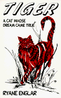 Tiger: A Cat Whose Dream Came True