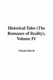 Historical Tales (The Romance of Reality), Volume IV: 4