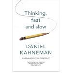Thinking, Fast and Slow By Daniel Kahneman