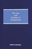 The law and practice of compromise : with precedents